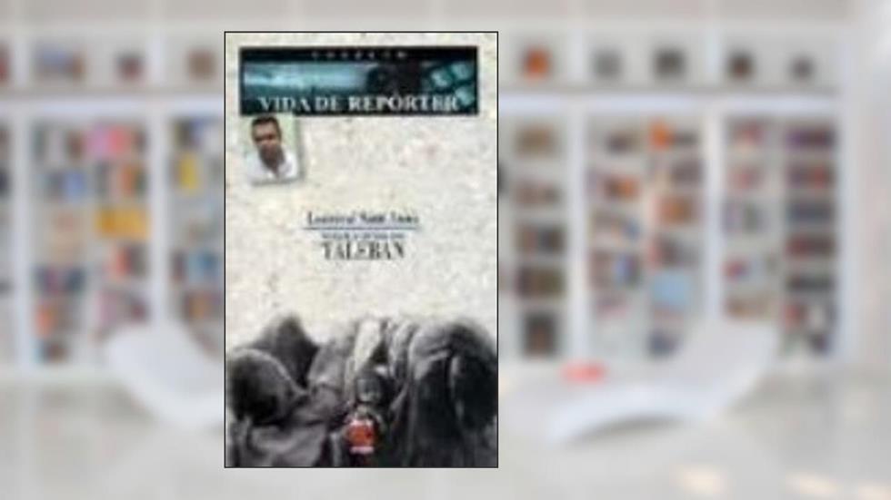 Viagem ao Mundo dos Taleban, do autor Lourival Sant' Anna