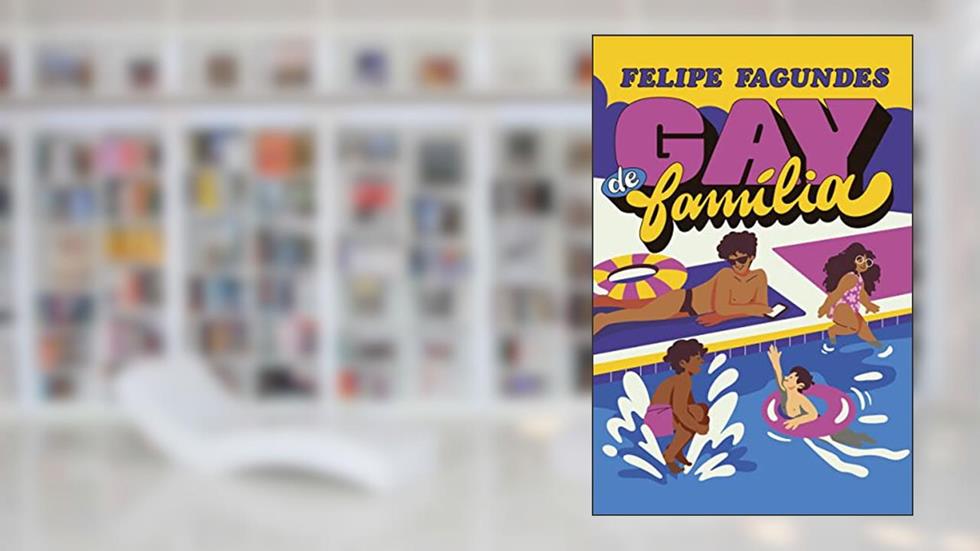 Gay de família, do autor Felipe Fagundes