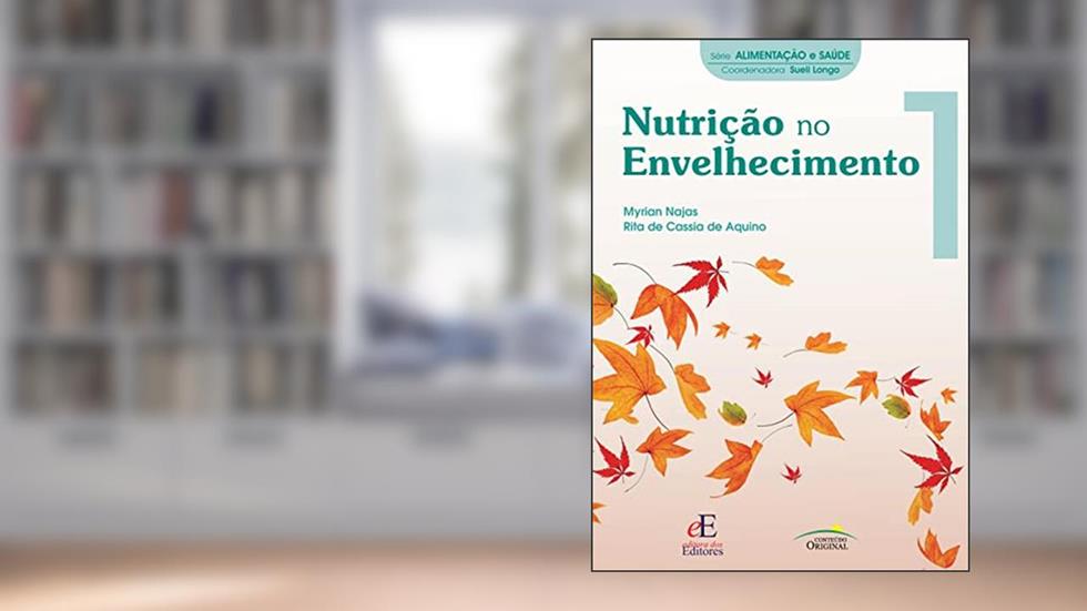 Nutrição no Envelhecimento, do autor Myrian Najas; Rita de Cassia de Aquino