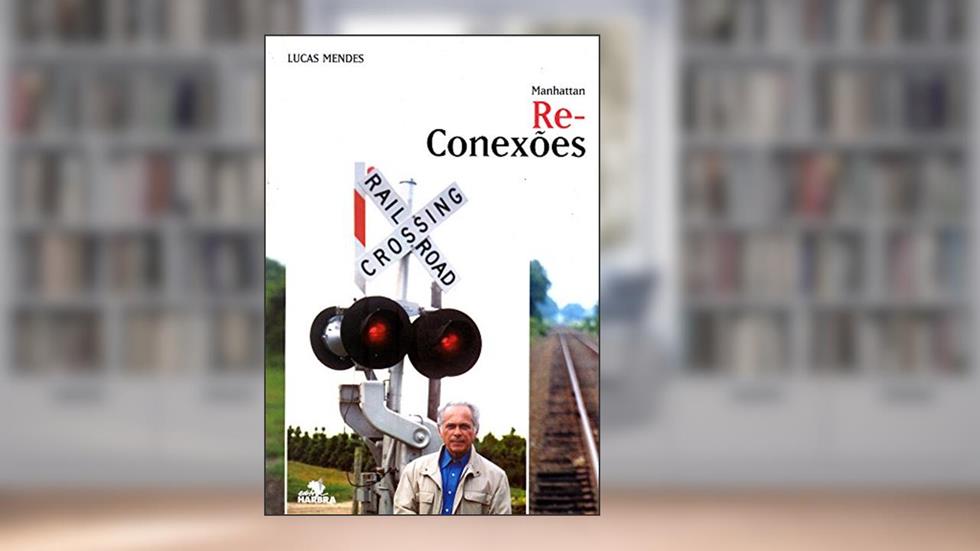Manhattan. Reconexões, do autor L. Mendes
