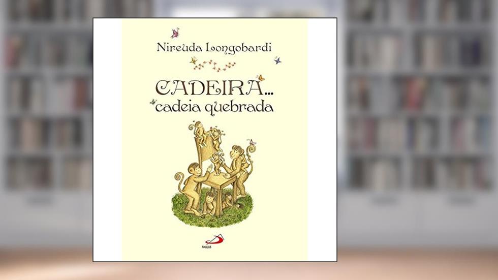Cadeira...cadeia Quebrada, do autor Nireuda Longobardi