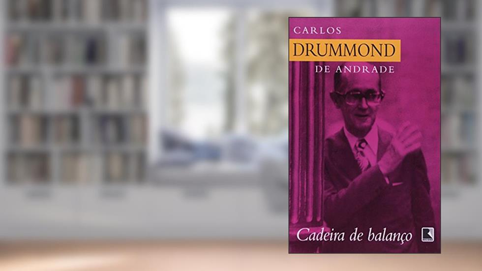 Cadeira De Balanço, do autor Carlos Drummond De Andrade