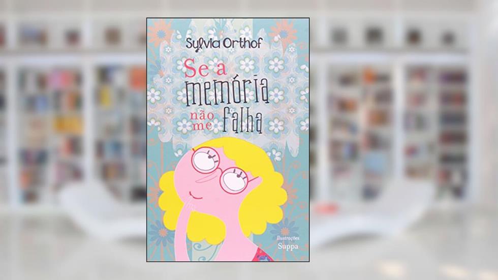 Se a memória não me falha, do autor Syvia Orthof
