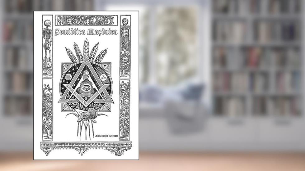 Semiotica Maconica, do autor Aleks Mijic Estevam