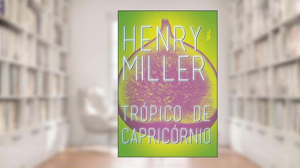 Trópico de capricórnio, do autor Henry Miller