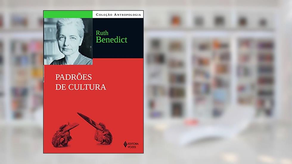 Padrões de cultura, do autor Ruth Benedict