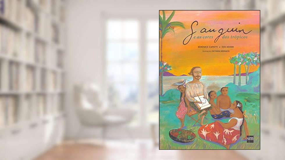 Gauguin e as Cores dos Trópicos, do autor Bérénice Capatti; Eva Adami