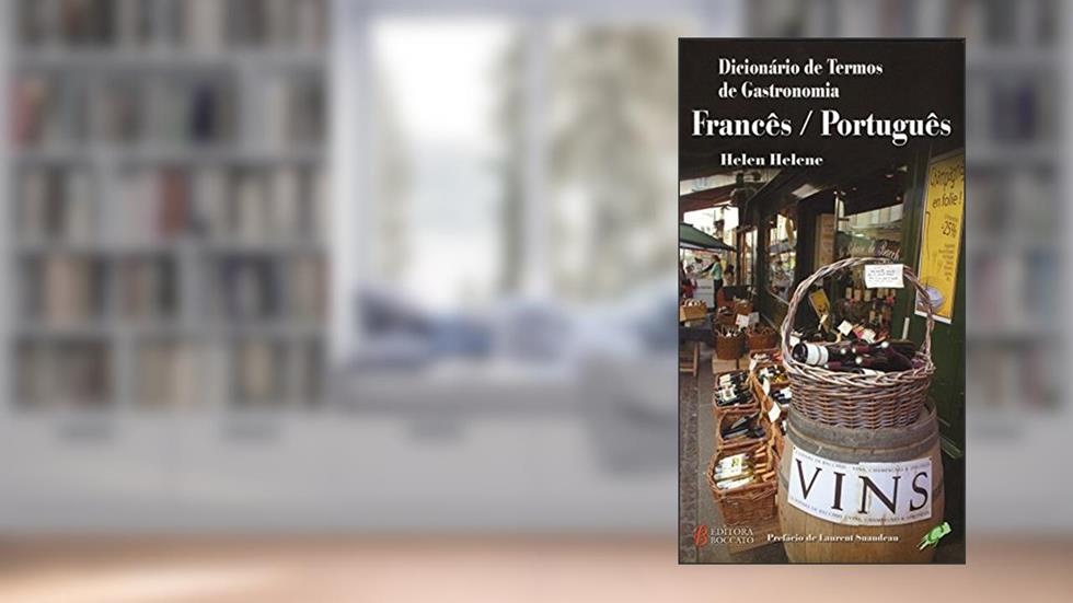Dicionário de termos de gastronomia francês/português, do autor Helen Helene