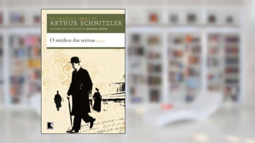 O médico das termas, do autor Arthur Schnitzler