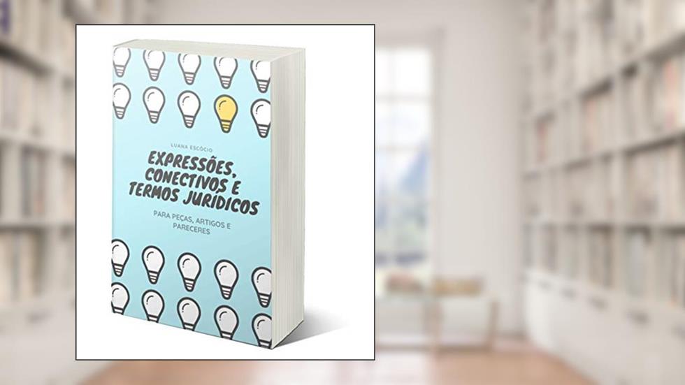 Expressões, conectivos e termos jurídicos, do autor Luana Escócio