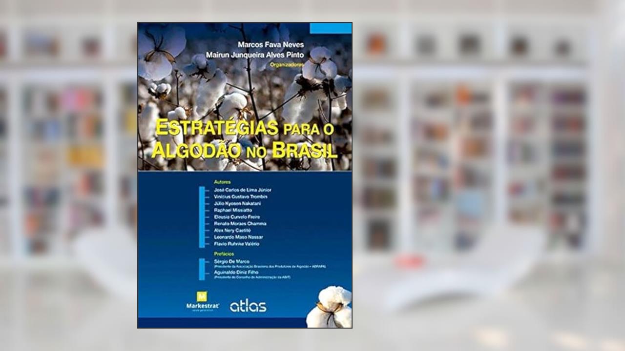 Estratégias Para O Algodão No Brasil, do autor Marcos Fava Neves; Mairun Junqueira Alves Pinto