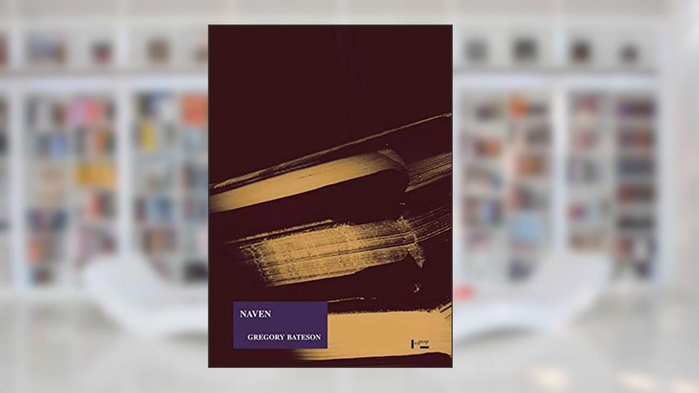 Naven. Um Esboço dos Problemas Sugerido por Um Retrato Compósito, do autor Gregory Bateson