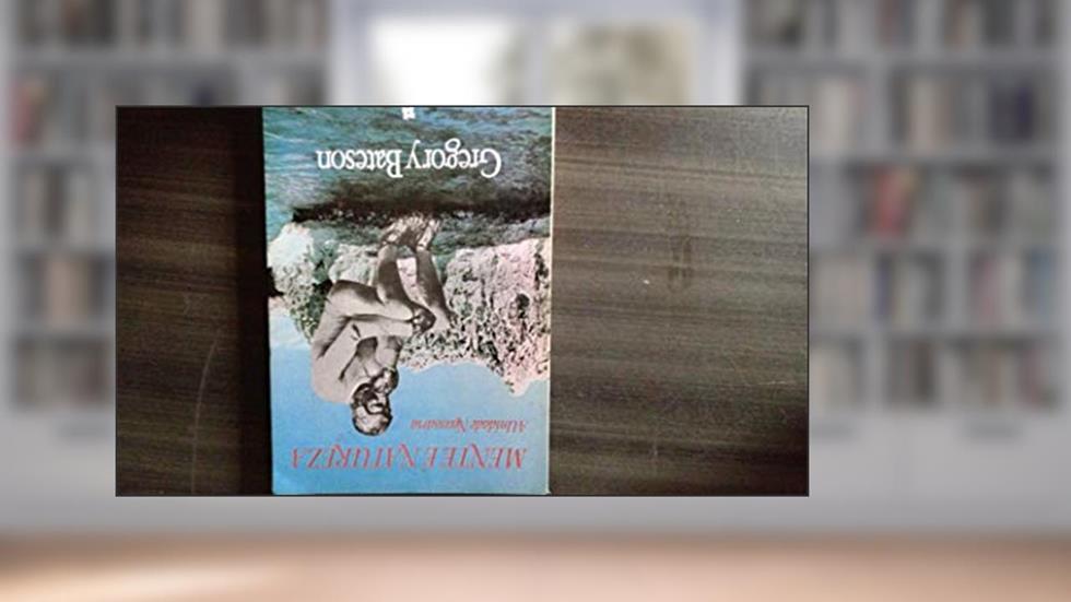 Mente e Natureza - A Unidade Necessária, do autor Gregory Bateson