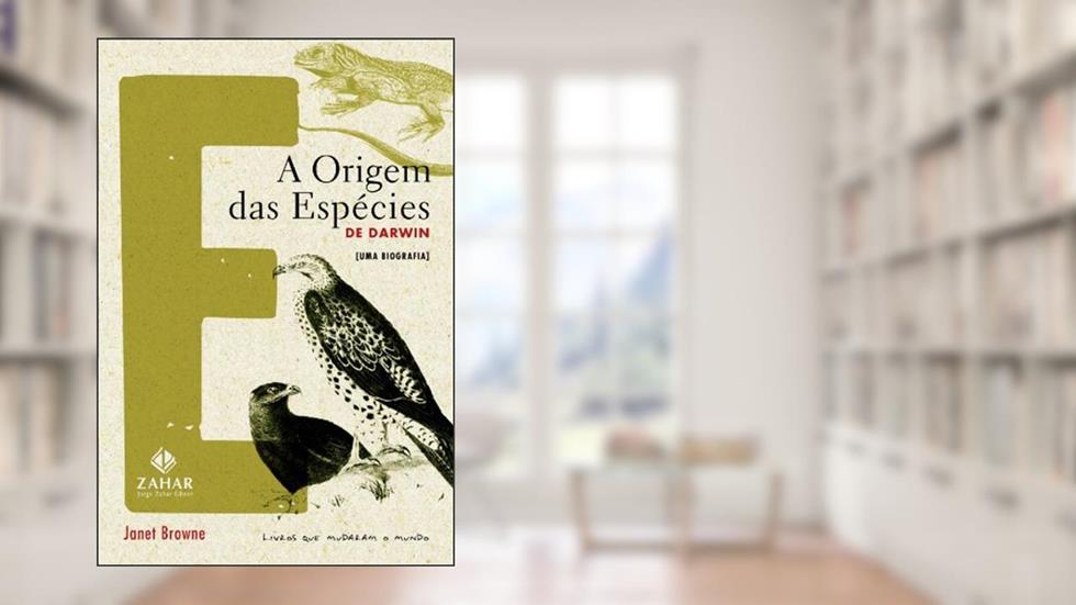 A origem das espécies de Darwin: Uma biografia, do autor Janet Browne