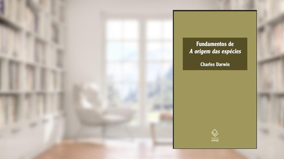 Fundamentos de A origem das espécies, do autor Charles Darwin
