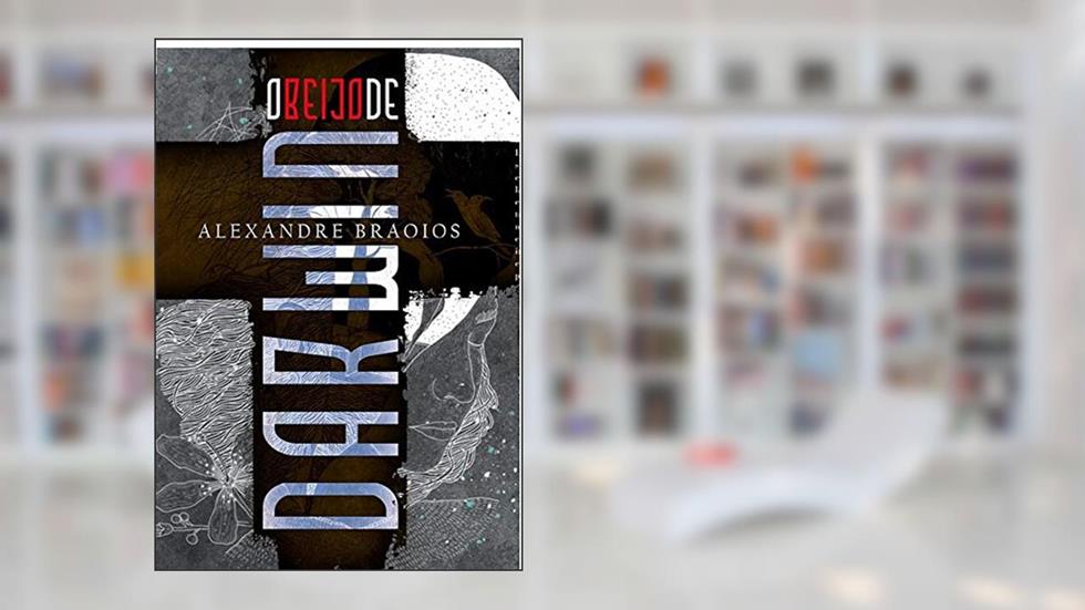 O Beijo de Darwin, do autor Alexandre Braoios