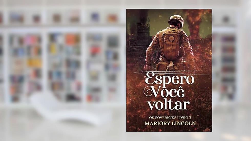 Espero Você Voltar: Os Coverick's, do autor Marjory Lincoln