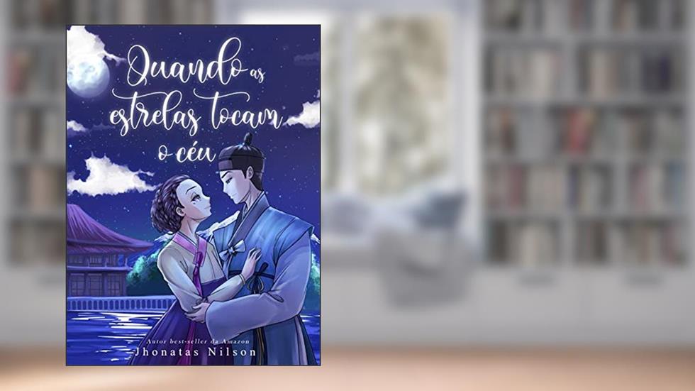 Quando as estrelas tocam o céu, do autor Jhonatas Nilson