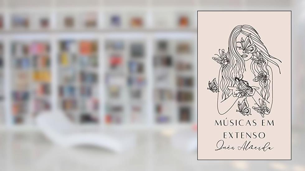 Músicas Em Extenso, do autor Inês Almeida