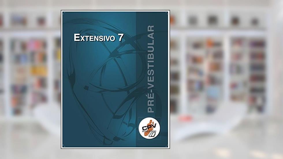 Extensivo CPV - Apostila 7 (2017 Livro 1), do autor CPV Educacional