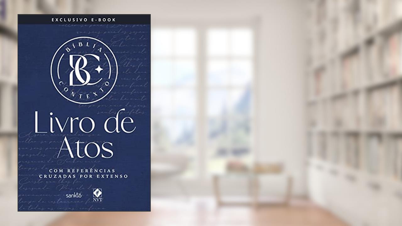 Bíblia Contexto - Livro de Atos: Com referências cruzadas por extenso, do autor Maquinaria Sankto Editorial