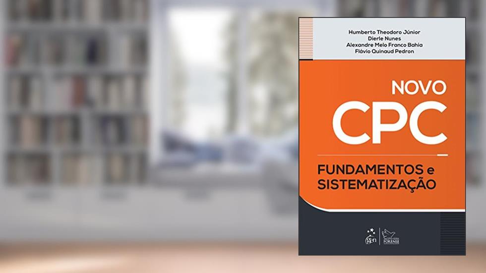 Novo CPC. Fundamentos e Sistematização, do autor Humberto Theodoro Júnior