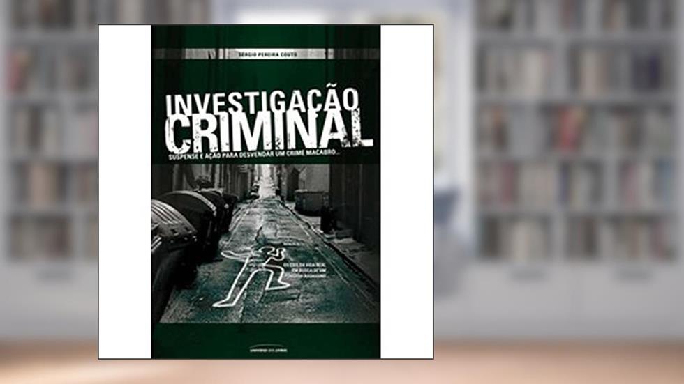 Investigação Criminal, do autor Sergio Pereira Couto