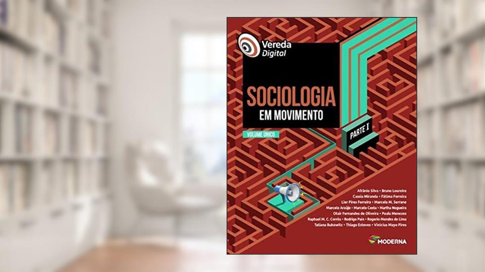 Vereda Digital - Sociologia em Movimento, do autor Afranio Silva; Bruno Loureiro; Cassia Mi