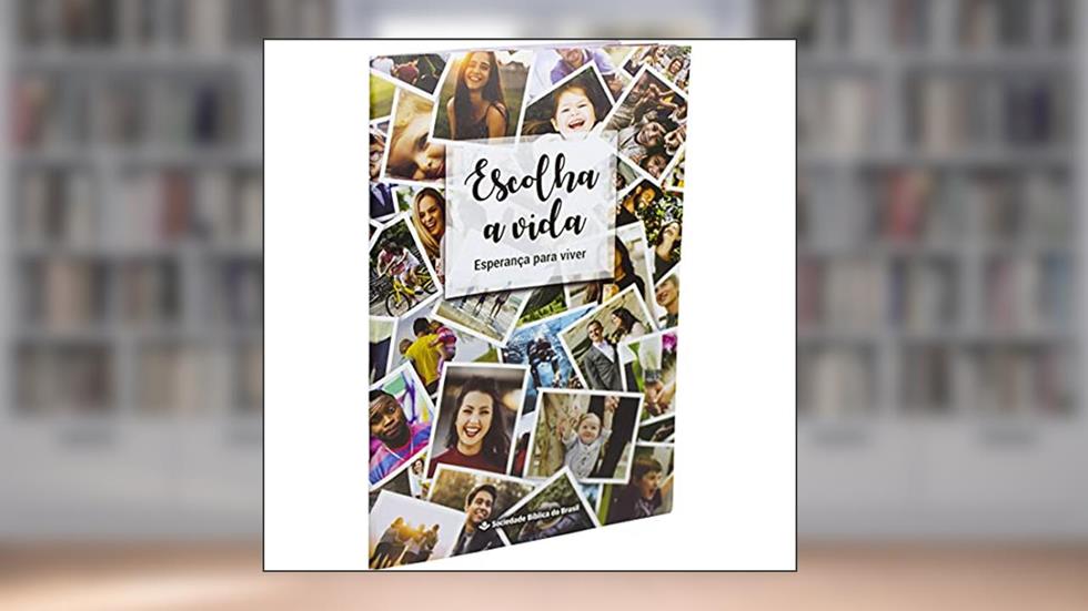 Escolha a Vida - Esperança para Viver: Nova Almeida Atualizada (NAA), do autor Sociedade Bíblica do Brasil