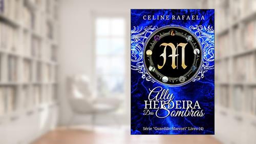 Capa de Ally: Herdeira das Sombras, do autor Celine Rafaela