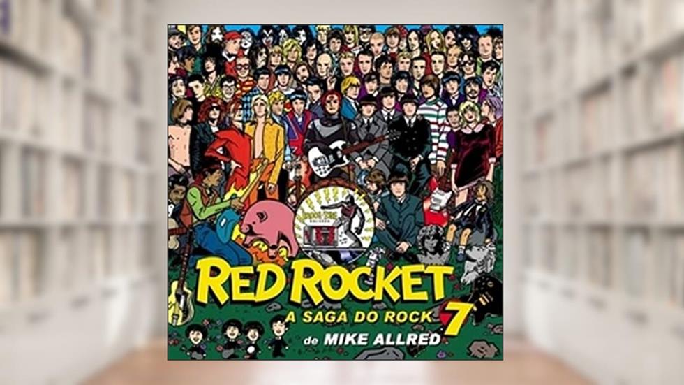 RED ROCKET 7 A SAGA DO ROCK, do autor Allred Mike