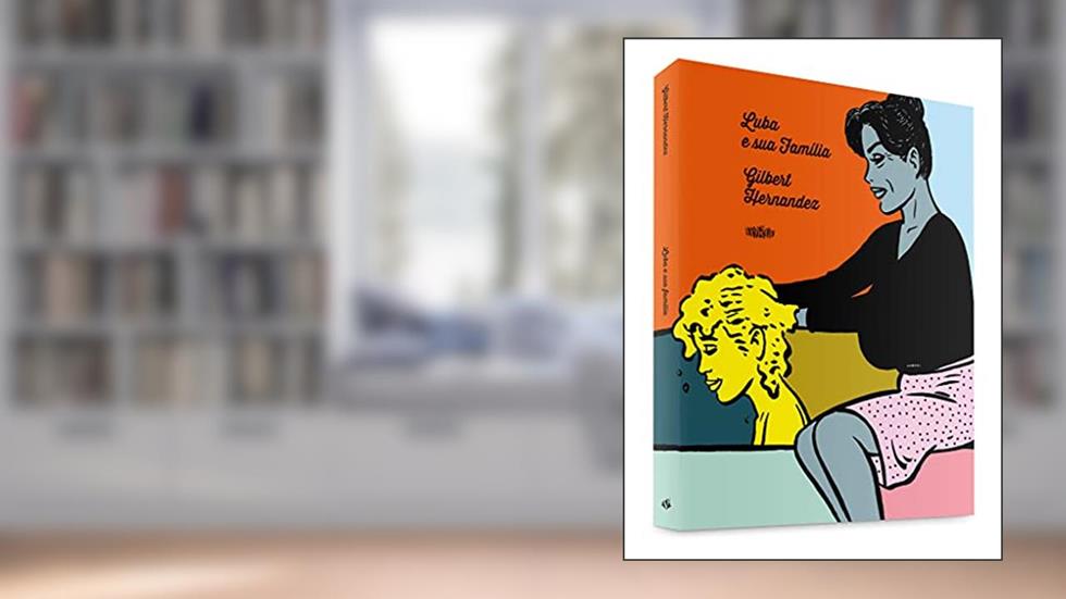 Luba e sua Família, do autor Gilbert Hernandez