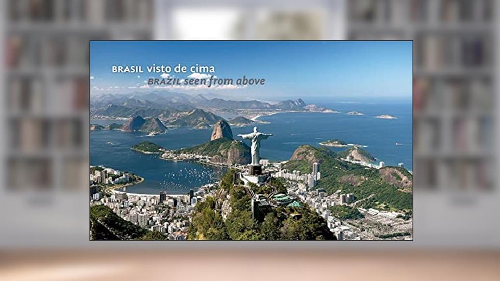 Brasil Visto de Cima | Brazil Seen from Above, do autor Matthew Shirts