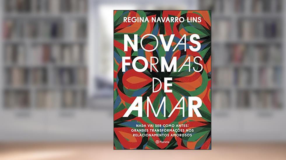 Novas formas de amar, do autor Regina Navarro Lins