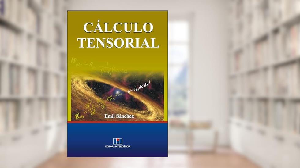 Cálculo Tensorial, do autor Emil Sánches
