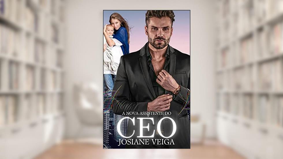 A Nova Assistente do CEO (Marine CEO's Livro 1), do autor Josiane Veiga
