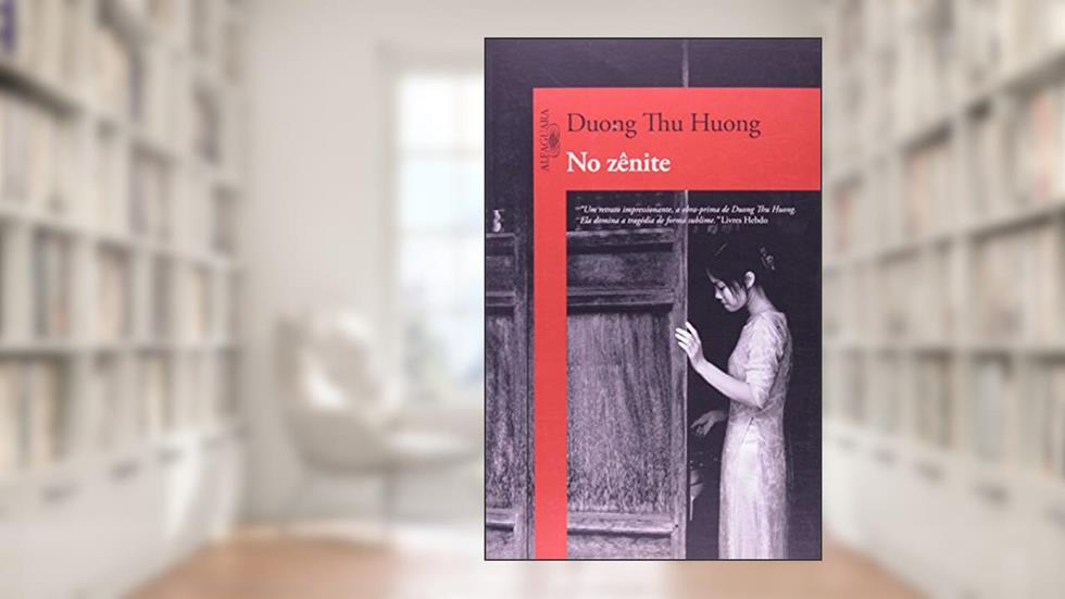 No Zênite, do autor Duong Thu Huong