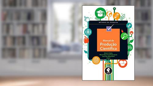 Capa de Manual de Produção Científica, do autor Sílvia H. Koller; Maria Clara Pinheiro de Paula Couto; Jean Von Hohendorff