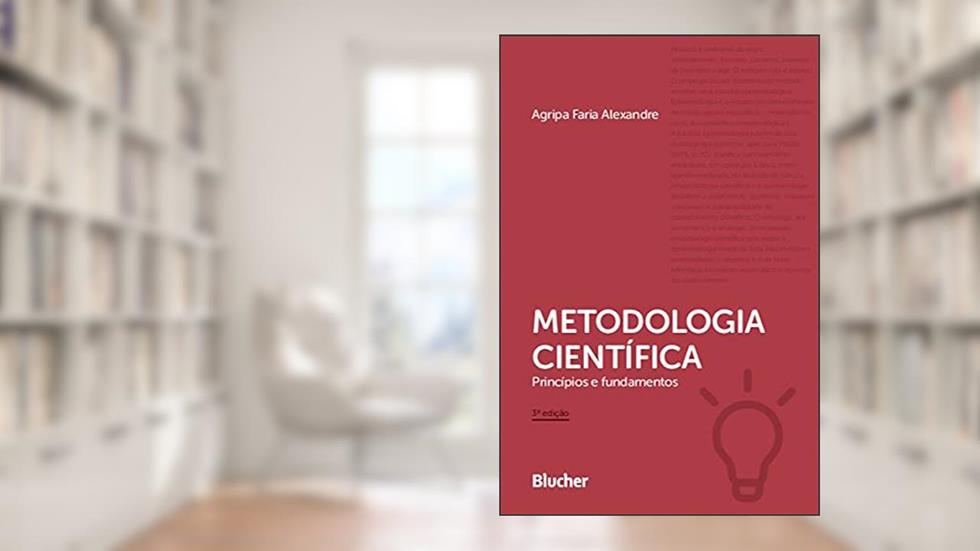Metodologia Científica: Princípios e Fundamentos, do autor Agripa Faria Alexandre