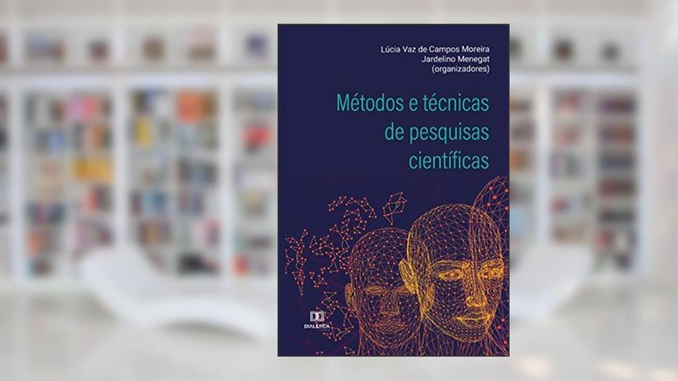 Métodos e técnicas de pesquisas científicas, do autor Lúcia Vaz de Campos Moreira;Jardelino Menegat (Orgs.)