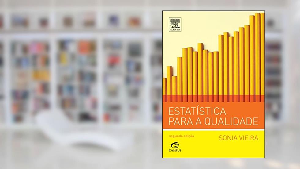 Estatística Para a Qualidade, do autor Sonia Vieira
