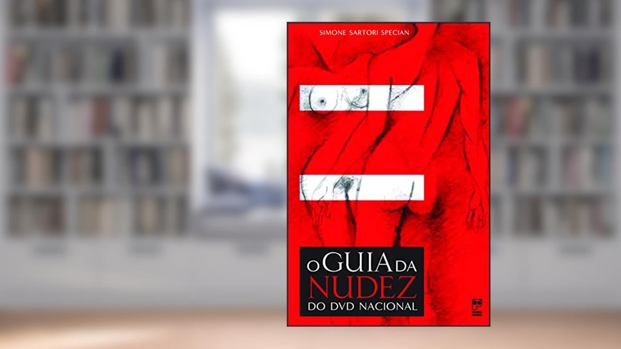 O guia da nudez do DVD nacional, do autor Simone Sartori Specian