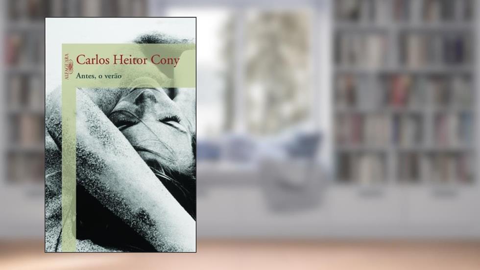 O Antes Verão, do autor Carlos Heitor Cony