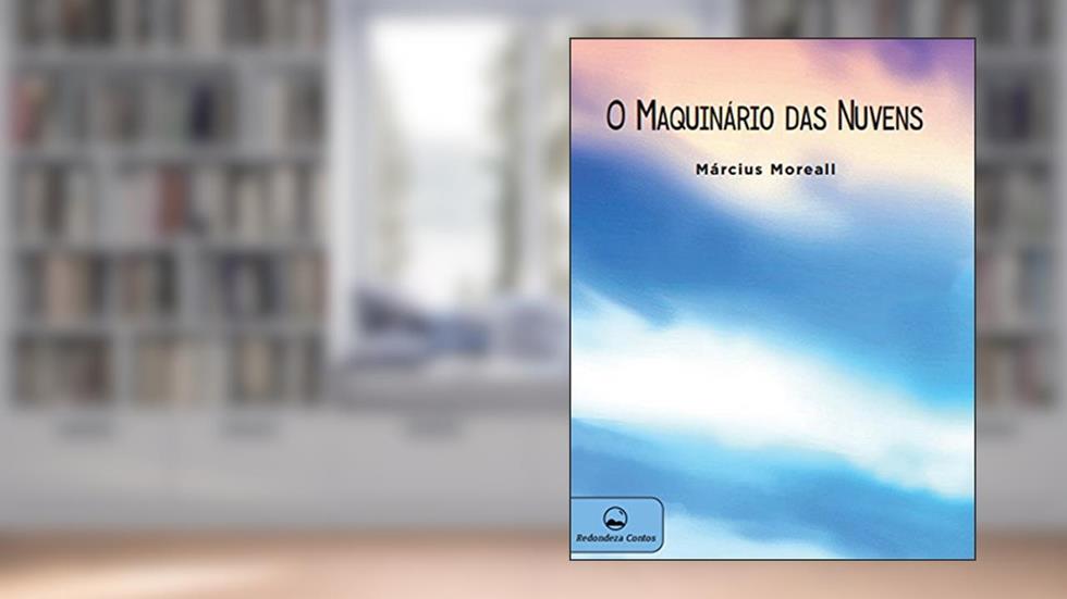 O maquinário das nuvens, do autor Március Moreall