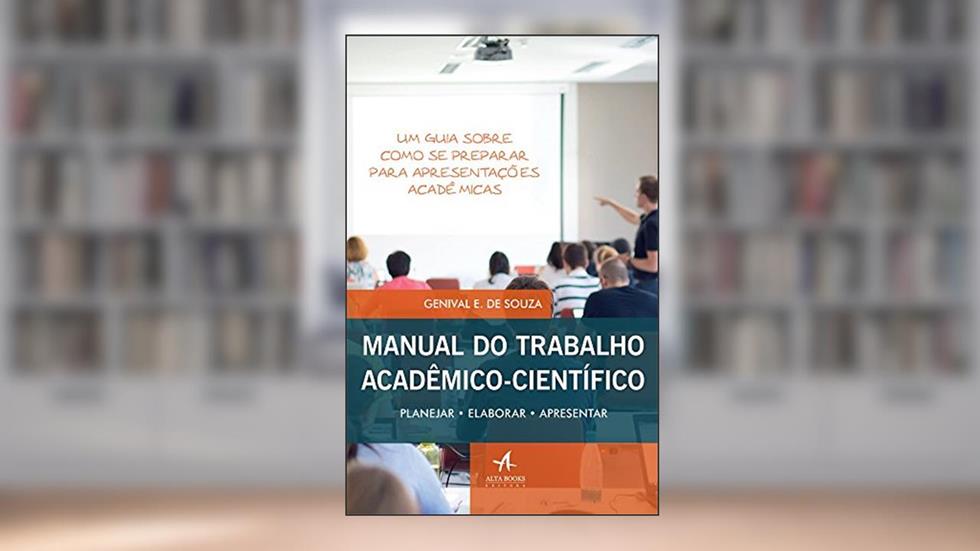 Manual do Trabalho Acadêmico Científico, do autor Genival E. de Souza