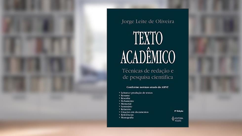 Texto acadêmico: Técnicas de redação e de pesquisa científica, do autor Jorge Leite de Oliveira