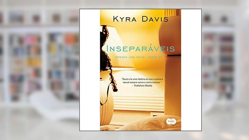 Inseparáveis, do autor Kyra Davis