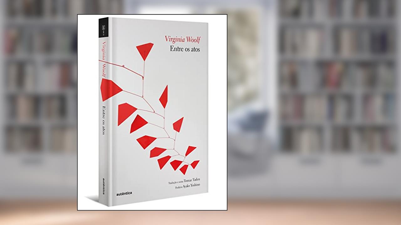 Entre os atos (Capa Dura), do autor Virginia Woolf