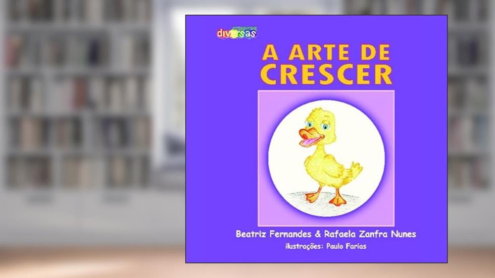 A Arte de Crescer, do autor Beatriz Fernandes; Rafaela Zanfra Nunes
