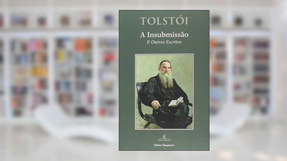 A Insubmissão e Outros Escritos, do autor Liev Tolstoi